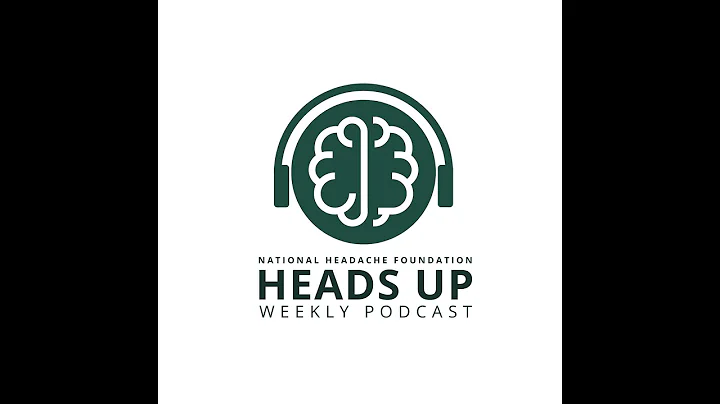 Heads UP-Episode 34: Pediatric Migraine Registry