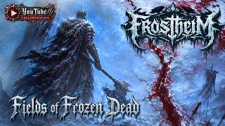 Frostheim - Fields of Frozen Dead (Nordic Melodic Death Metal)