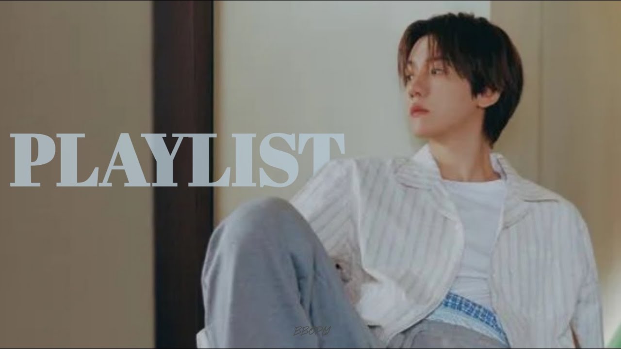 | Baekhyun PLAYLIST | 백현 플레이리스트