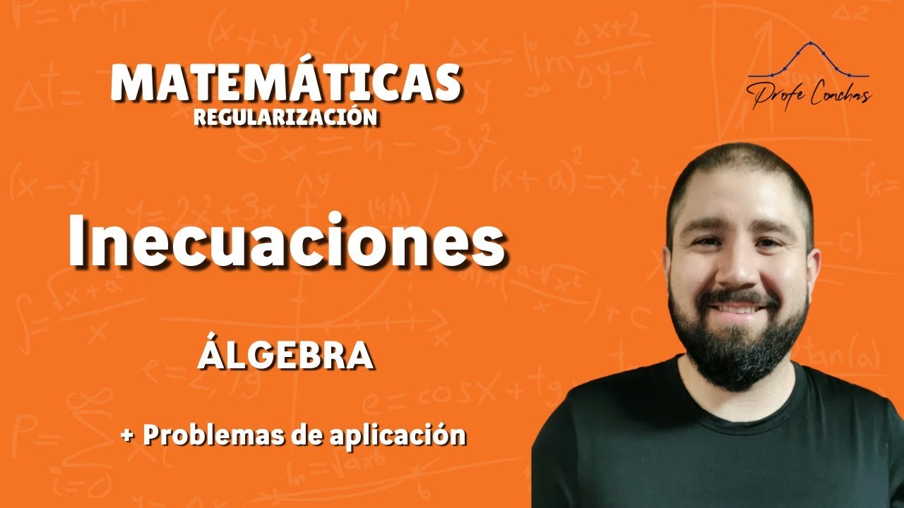 Álgebra - Inecuaciones - Clase Completa.