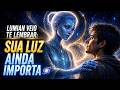 LUMIAN VEIO TE LEMBRAR: SUA LUZ AINDA IMPORTA 🌌