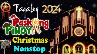 Paskong Pinoy Medley ?Paskong Pinoy Best Tagalog Christmas Songs Medley 2024?Christmas Song 2024