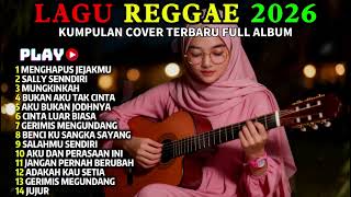 🎧🔥 Top Hits Spotify Indonesia 2026 Full Album Reggae 🔥 Kumpulan Musik Cover SKA Terbaru Viral 2026