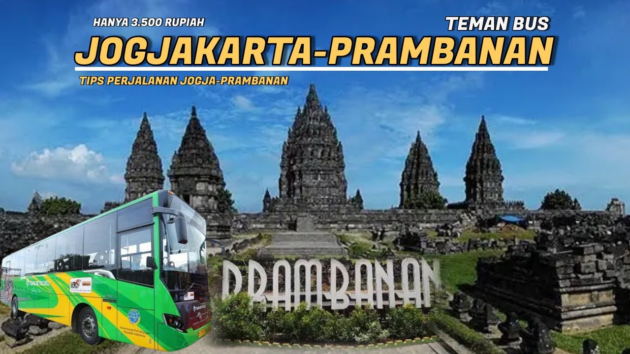 Trip Low Budget Jogja - Candi Prambanan Naik Trans Jogja Teman Bus Hanya 3.500 Rupiah!!