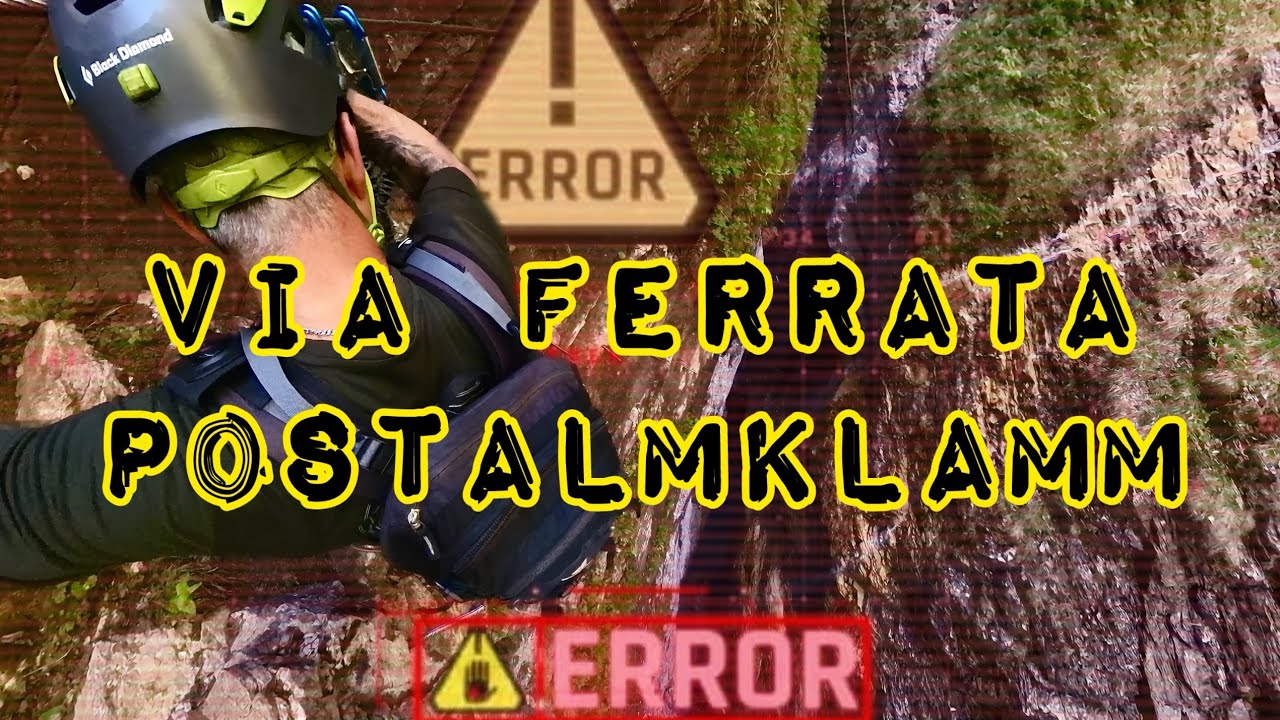 Via Ferrata Postalmklamm - ABBRUCH !!!  🇦🇹