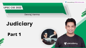 Judiciary Part 1 | Devraj Verma | UPSC Articulate