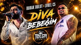 Burak Bulut x Lvbel C5 - DİVA BEBEĞİM (Tolga Remix / Official Audio)