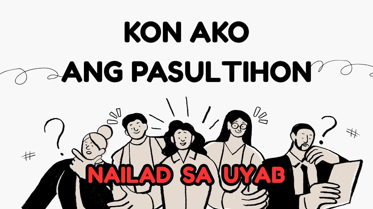 Kon Ako Ang Pasultihon | NAILAD SA UYAB