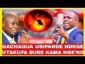 GACHAGUA USIPANDE NDEGE UTAKUFA KAMA MP NGE NO NA JIRONGO CLEOPHAS MALALA WARN 