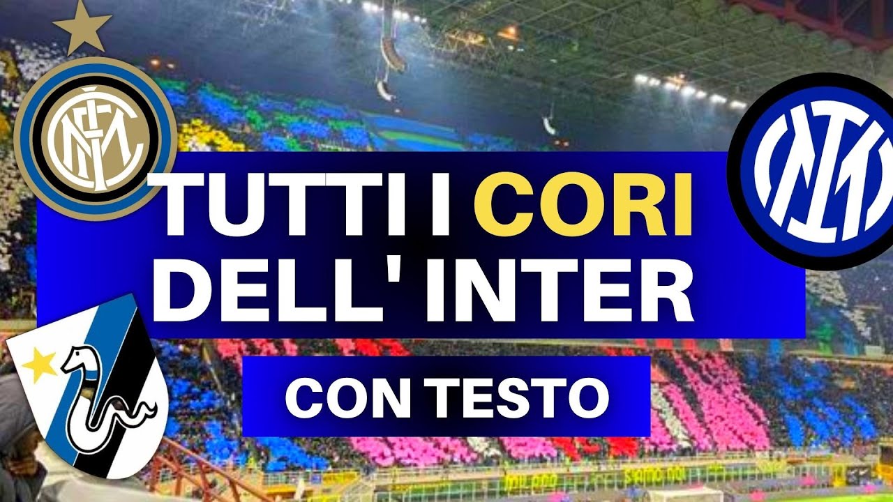 TUTTI I CORI DELLINTER  Cori inter  Testo