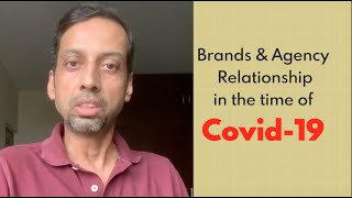 Brands & Agency Relationship in the time of Covid-19