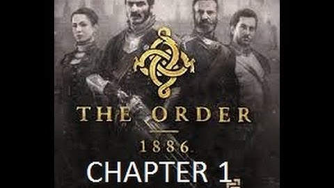 The Order 1886 Prologue ONCE A KNIGHT and Chapter 1 ALWAYS A KNIGHT