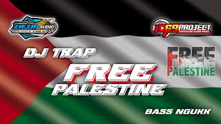 DJ TRAP FREE PALESTINE BY DJ Riski irvan nanda 69 project & ZIEZIO AUDIO‼️BASS NGUKK GLERR