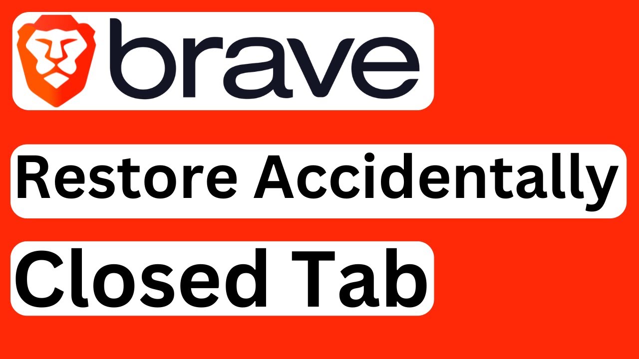 How to Restore Accidentally Closed Tab in Brave Browser - Easy to Follow