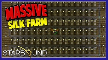 Massive Silk Farm! | 5K+ Pixels per Harvest | Starbound