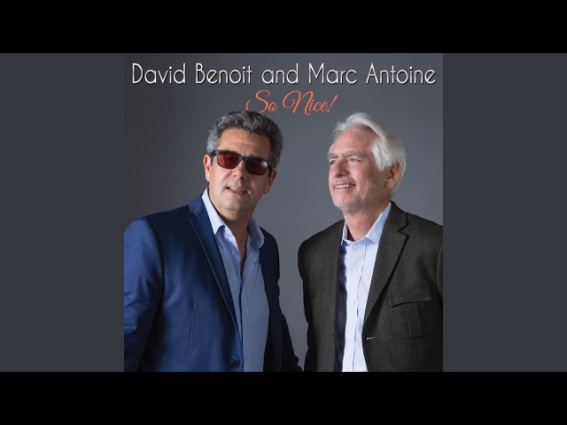 DAVID BENOIT & MARC ANTOINE - SO NICE