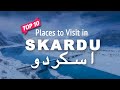 Top 10 Places to Visit in Skardu | Gilgit Baltistan, Pakistan - Urdu/Hindi