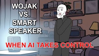 Wojak vs. Smart Speaker: When AI Takes Control!