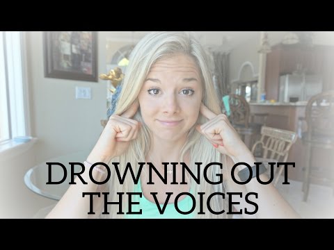 Drowning Out The Voices