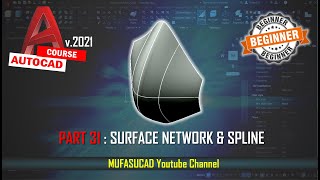[PART 31] AutoCAD 2021 Surface Network And Spline Essential Training For Beginner