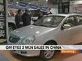 GM Aims to Sell 2 Million Vehicles in China in 2010