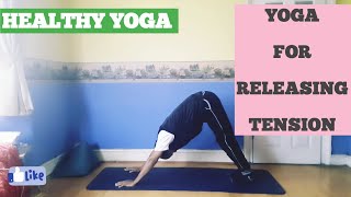 Yoga For Tension Relief || Healthy Yoga || Yoga with Sunny