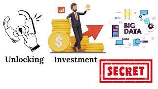 Unlocking Investment Secrets with Big Data