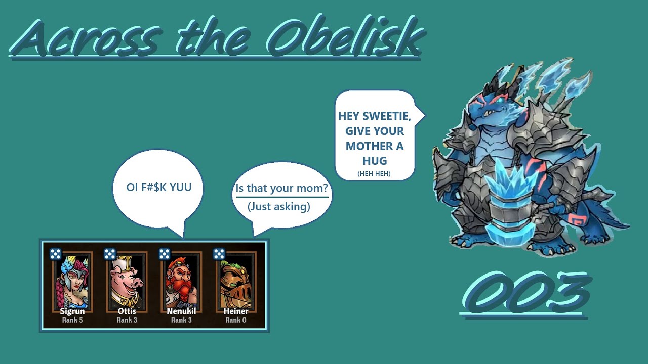 Your Mom's a Tank! Tell her I said hi ;) - Across the Obelisk Playthrough - Episode 003