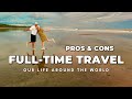 Full time travel  pros and cons  retirement travel