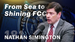 From Sea to Shining FCC (ft. Commissioner Nathan Simington)