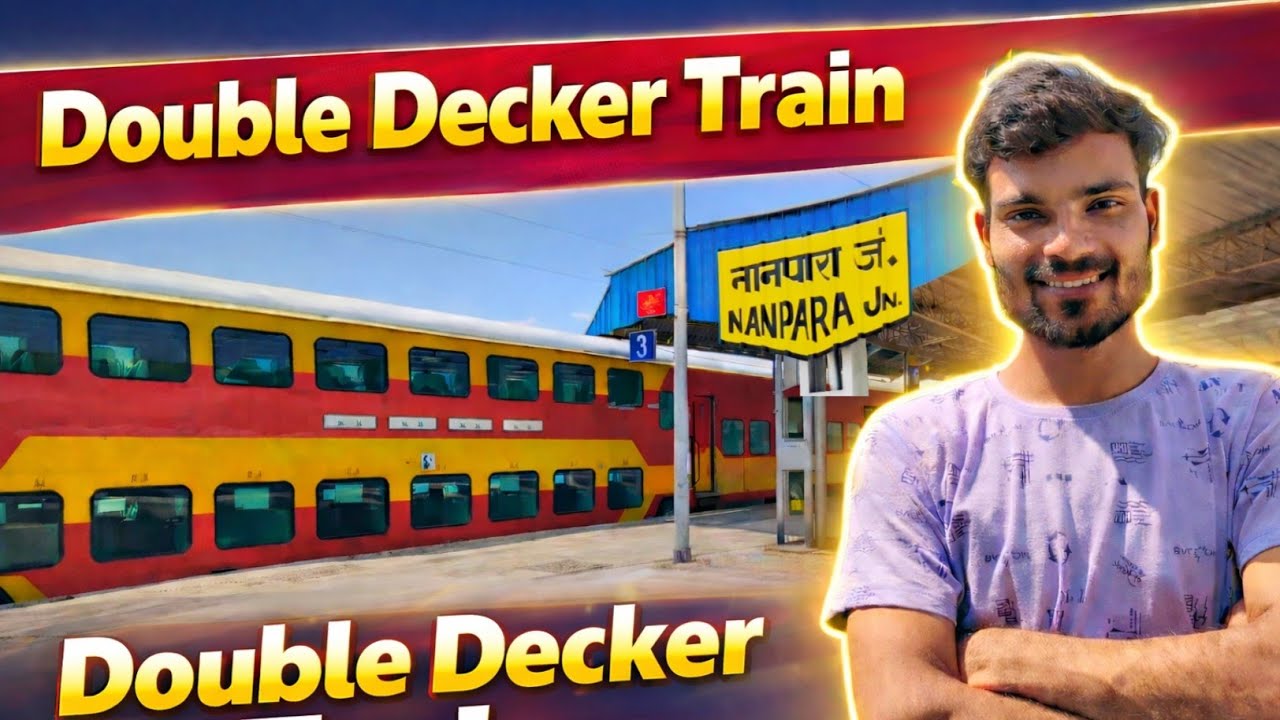 Nanpara Junction Railway Station New Update | Double Decker Train in Nanpara? | Indian Railways
