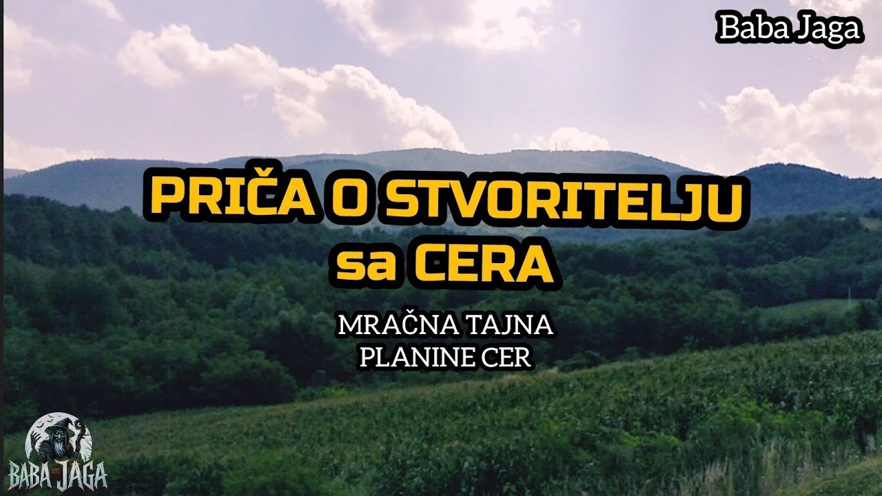 ČOVEK SA CERA PRIZVAO JE NEMAN SA ONOGA SVETA - STVORITELJ (Baba Jaga priča)
