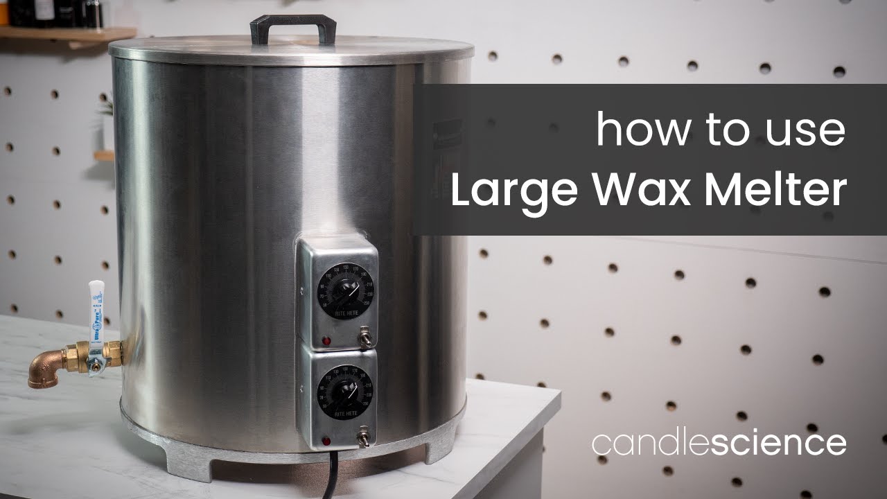 How to Use A Large Wax Melter, CandleScience