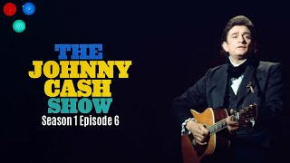 Episode 6 Season 1 - The Johnny Cash Show | ABC TV Show 1969