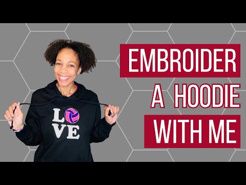 Embroider A Custom Hoodie With Me