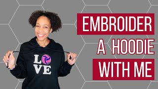 Embroider A Custom Hoodie With Me