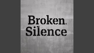 Broken silence