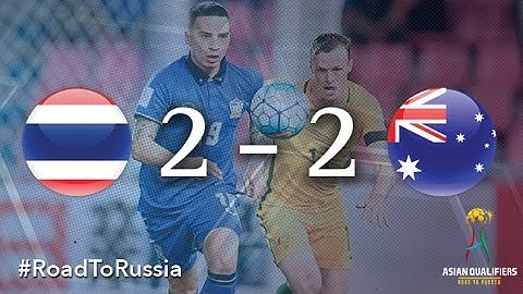 Thailand vs Australia (Asian Qualifiers – Road To Russia)