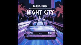 Blue6Unny - Night City