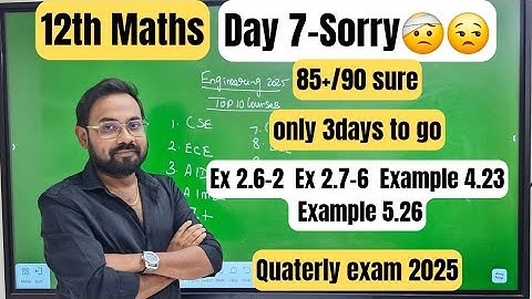 12th Maths | Day 7-Ex 2.7-6 Ex 2.6-2  Example 4.23 ,5.32| Crash series-quaterly exam 2025