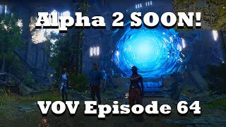 Alpha 2 in a Month! VOV Episode 64