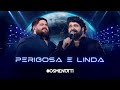 César Menotti & Fabiano - Perigosa e Linda (Clipe Oficial)