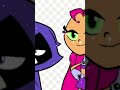 raven starfire BFF 💓💖