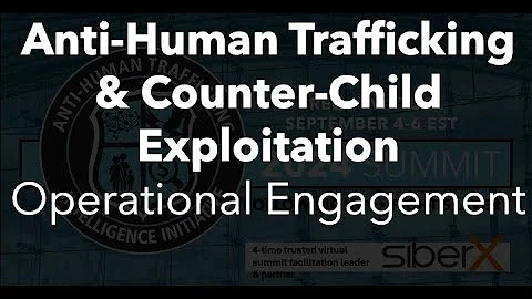 Anti Human Trafficking & Counter Child Exploitation Operational Engagement