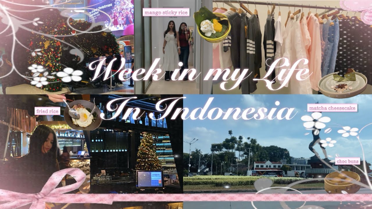 week in my life in Indonesia !! | memory lane ♡ 