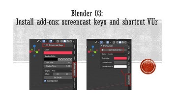 Blender 03: Install add-ons: screencast keys and shortcut VUr