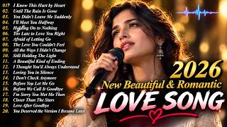 ❤️ New Love Songs 2026 | Top Romantic Songs 2026 | Heart Touching Love Songs & Emotional Melodies