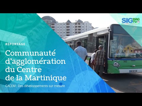 [Reportage SIGTV] Communauté d'agglomération du Centre de la Martinique