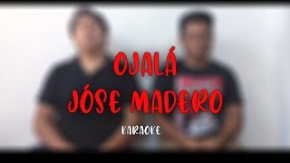 José Madero - Ojalá Karaoke