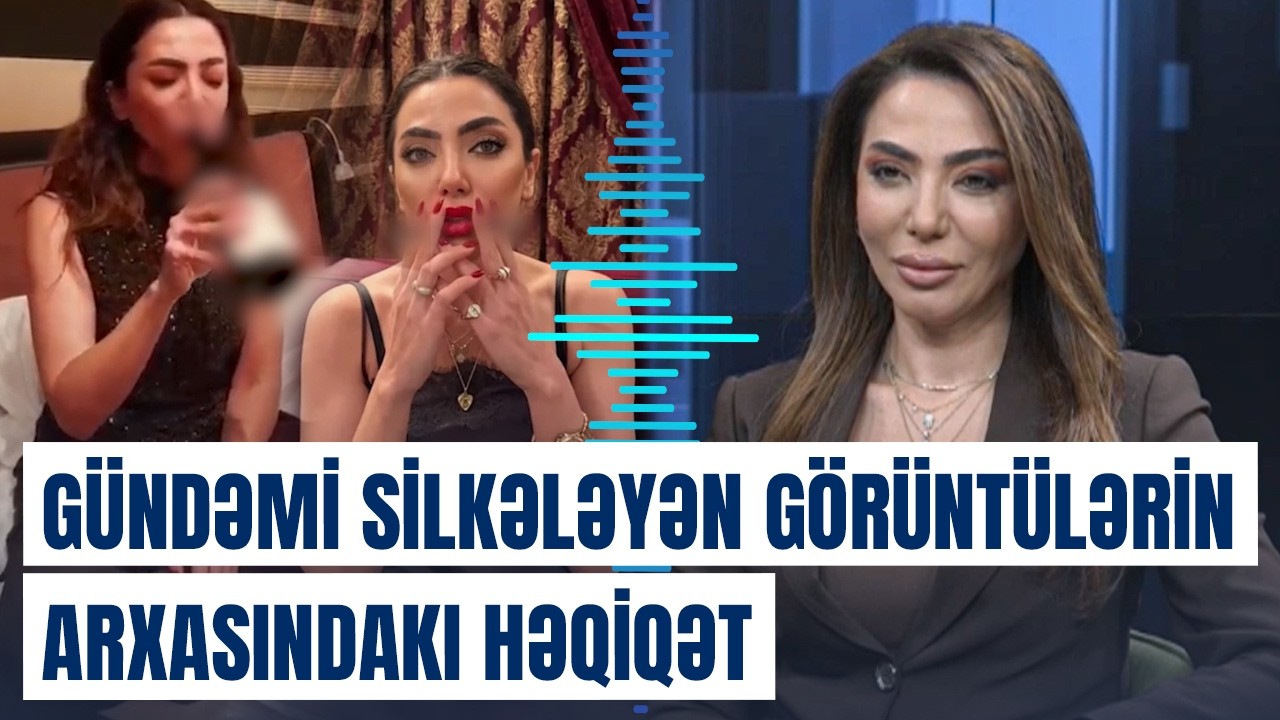 Jurnalist Kubra Məhərrəmovanın qeyri-etik görüntülərinə aydınlıq gətirildi - Baku TV